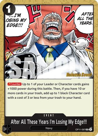 Image of After All These Years I'm Losing My Edge!!! (OP11-097) - A Fist of Divine Speed Release Event Cards